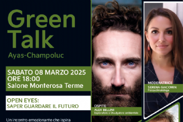 Green Talk Ayas-Champoluc sabato 08 marzo 2025 ore 18:00 Open Eyes: saper guardare il futuro